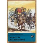 Friedrich Gerstäcker: Aranyláz Kaliforniában