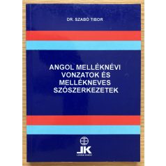   Szabó Tibor, Dr: Angol melléknévi vonzatok és mellékneves szószerkezetek