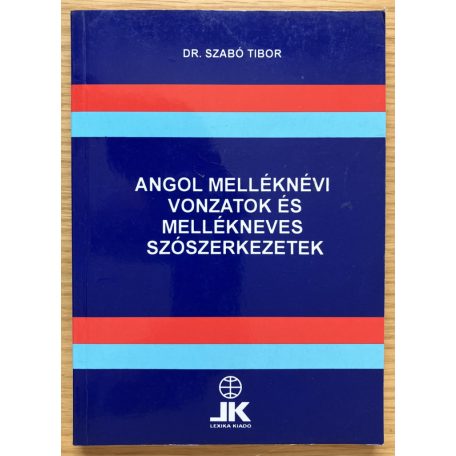 Szabó Tibor, Dr: Angol melléknévi vonzatok és mellékneves szószerkezetek