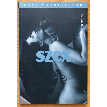 Sarah Brewer - Toni Battison: Csak férfiaknak sorozat: Stressz, Szex