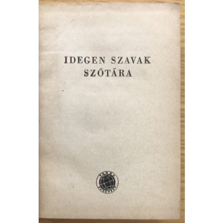 Bakos Ferenc-Országh László: Idegen szavak szótára