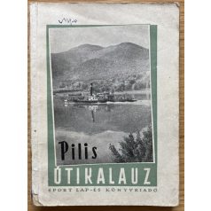 Mezei Iván, Dr.: Pilis útikalauz
