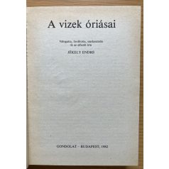 Jékely Endre: A vizek óriásai 