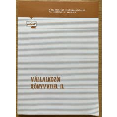   Sipos Mihály - Szegőné Tóth Erzsébet - Kozma Gábor - Fáy Józsefné: Vállalkozói könyvvitel II., Példatár és feladatgyűjtemény 