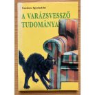 Czeslaw Spychalski: A varázsvessző tudománya