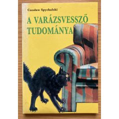 Czeslaw Spychalski: A varázsvessző tudománya