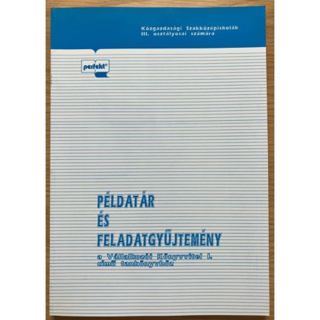 Sipos Mihály - Tóth András- Kozma Gábor: Vállalkozói könyvvitel I., Példatár és feladatgyűjtemény 
