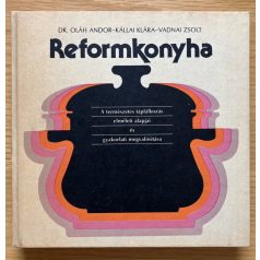 Oláh, Dr-Kállai-Vadnai: Reformkonyha