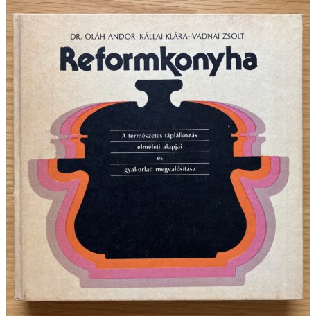 Oláh, Dr-Kállai-Vadnai: Reformkonyha