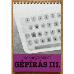 Kökény Sándor: Gépírás III.