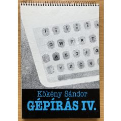 Kökény Sándor: Gépírás IV.