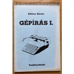   Kökény Sándor: Gépírás I., Gépírási szöveggyűjtemény I. 