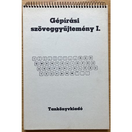 Kökény Sándor: Gépírás I., Gépírási szöveggyűjtemény I. 