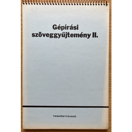 Kökény Sándor: Gépírás II., Gépírási szöveggyűjtemény II. 