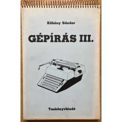 Kökény Sándor: Gépírás III.