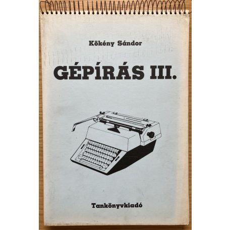 Kökény Sándor: Gépírás III.