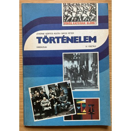 Jóvérné Szírtes Ágota - Sipos Péter: Történelem IV.