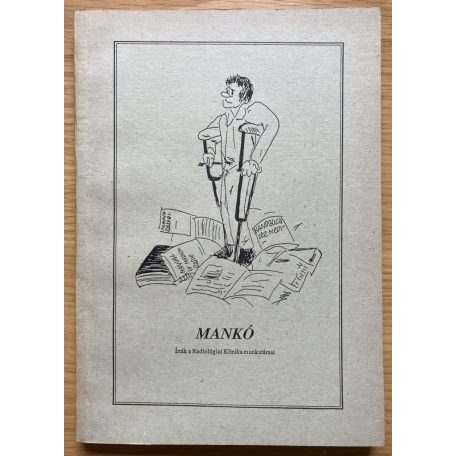 SZTE Radiológiai Klinika munkatársai: Mankó