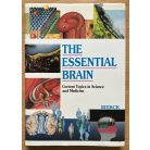 The Essential Brain - Current Topics in Science and Medicine
