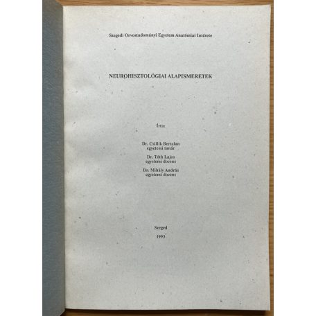 Csillik Bertalan, Dr.: Neurohisztológiai alapismeretek
