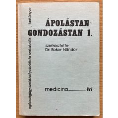 Bokor Nándor, Dr: Általános ápolástan-gondozástan 1-2.