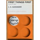 L. G. Alexander: First things firts