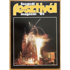 Sz. Simon István: Szegedi Fesztivál Magazin '85