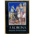 Kulcsár Péter: A korona kilenc évszázada