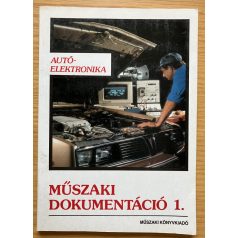   Lukácsné Korim Éva, Dr.: Autóelektronika- Műszaki dokumentáció 1.