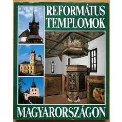 Dercsényi Balázs: Református templomok Magyarországon