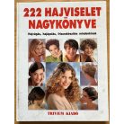 Lukácsné dr. Kardos Ildikó - Zádorné Szaniszló Julianna (Szerk): 222 hajviselet nagykönyve 