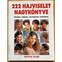   Lukácsné dr. Kardos Ildikó - Zádorné Szaniszló Julianna (Szerk): 222 hajviselet nagykönyve 