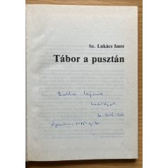 Sz. Lukács Imre: Tábor a pusztán (Dedikált! )