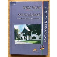   Kasza Sándor, Dr (szerk.): Békés megye - Békés-Csanád - Mezőkovácsháza és térsége