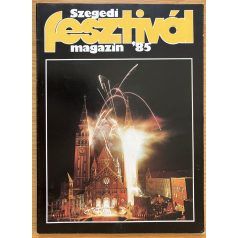 Sz. Simon István: Szegedi Fesztivál Magazin '85