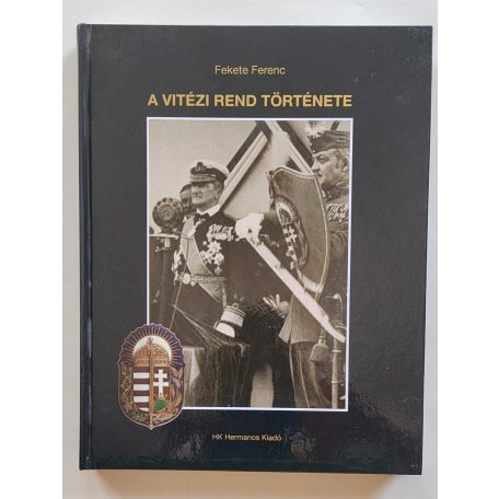 Fekete Ferenc: A vitézi rend története