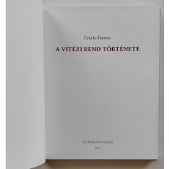 Fekete Ferenc: A vitézi rend története