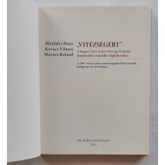   Illésfalvi Péter – Kovács Vilmos – Maruzs Roland: „Vitézségért”