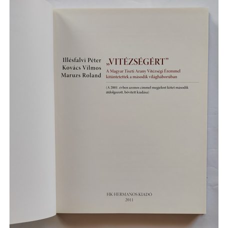 Illésfalvi Péter – Kovács Vilmos – Maruzs Roland: „Vitézségért”