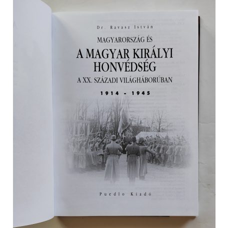 Ravasz István, Dr.: Magyarország és a Magyar Királyi Honvédség a XX. századi világháborúban 1914-1945