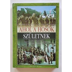 Babucs Zoltán – Maruzs Roland: Ahol a hősök születnek