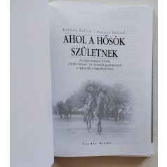 Babucs Zoltán – Maruzs Roland: Ahol a hősök születnek