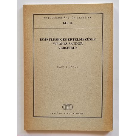 Nagy L. János: Ismétlések és értelmezések Weöres Sándor verseiben (Dedikált)