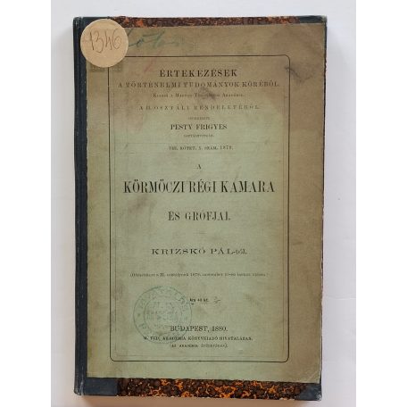 Krizskó Pál: A körmöczi régi kamara és grófjai