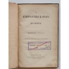 Krizskó Pál: A körmöczi régi kamara és grófjai