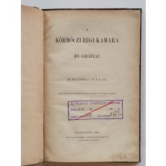 Krizskó Pál: A körmöczi régi kamara és grófjai