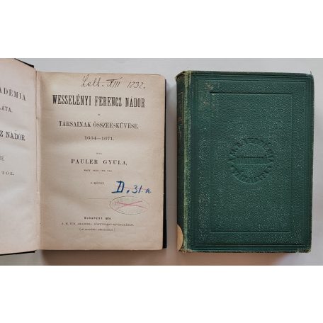 Pauler Gyula: Wesselényi Ferencz nádor és társainak összeesküvése 1664-1671 I-II.