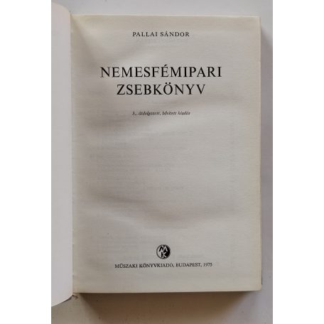Pallai Sándor: Nemesfémipari zsebkönyv