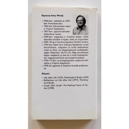 Raymond A. Moody: Élet az élet után / Gondolatok a halál utáni életről
