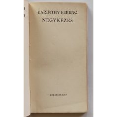 Karinthy Ferenc: Négykezes 